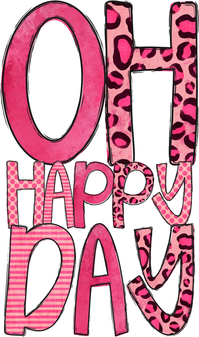 OH HAPPY DAY in pink patterned letters