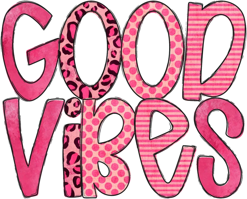 GOOD VIBES in pink patterned letters