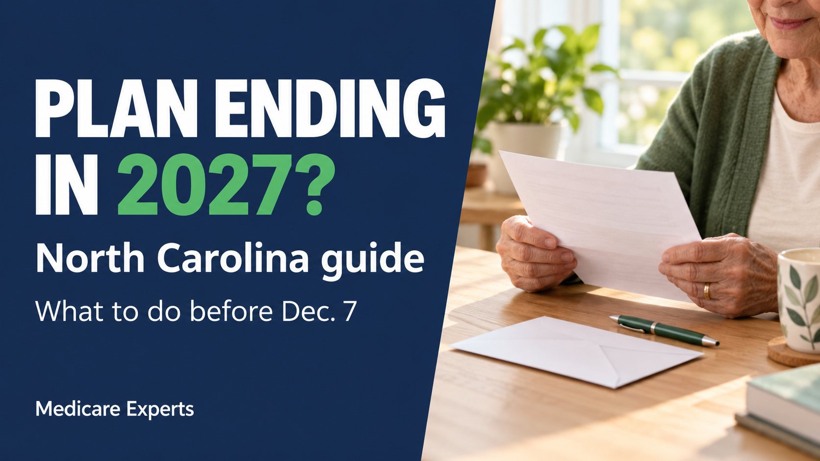 North Carolina guide to a Medicare Advantage plan ending in 2027, with an older adult calmly reviewing a letter.