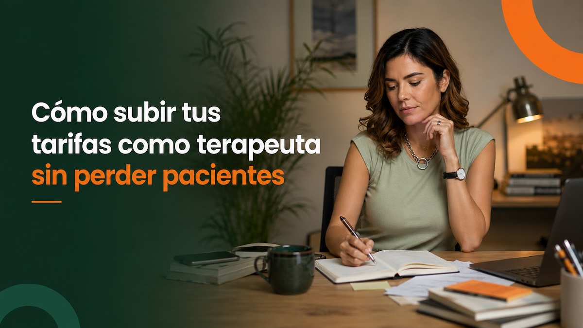Cómo subir tus tarifas como terapeuta sin perder pacientes