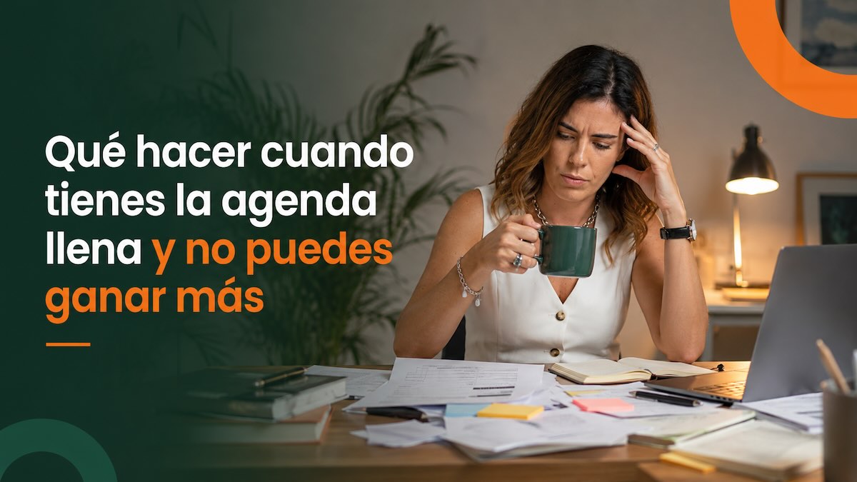 Qué hacer cuando tienes la agenda llena y no puedes ganar más