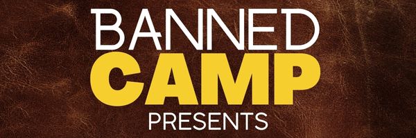 Banned Camp Presents &ndash; Special Episodes