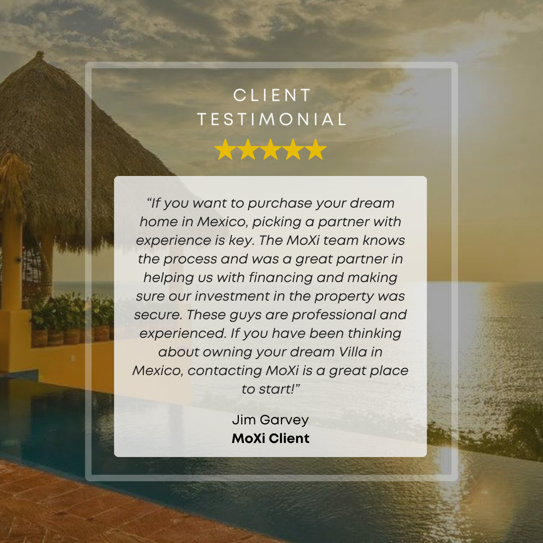 Client review of financing a home purchase in Mexico with MoXi
