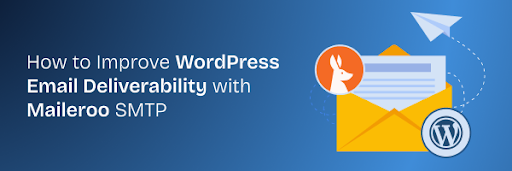 Email Deliverability with Maileroo SMTP