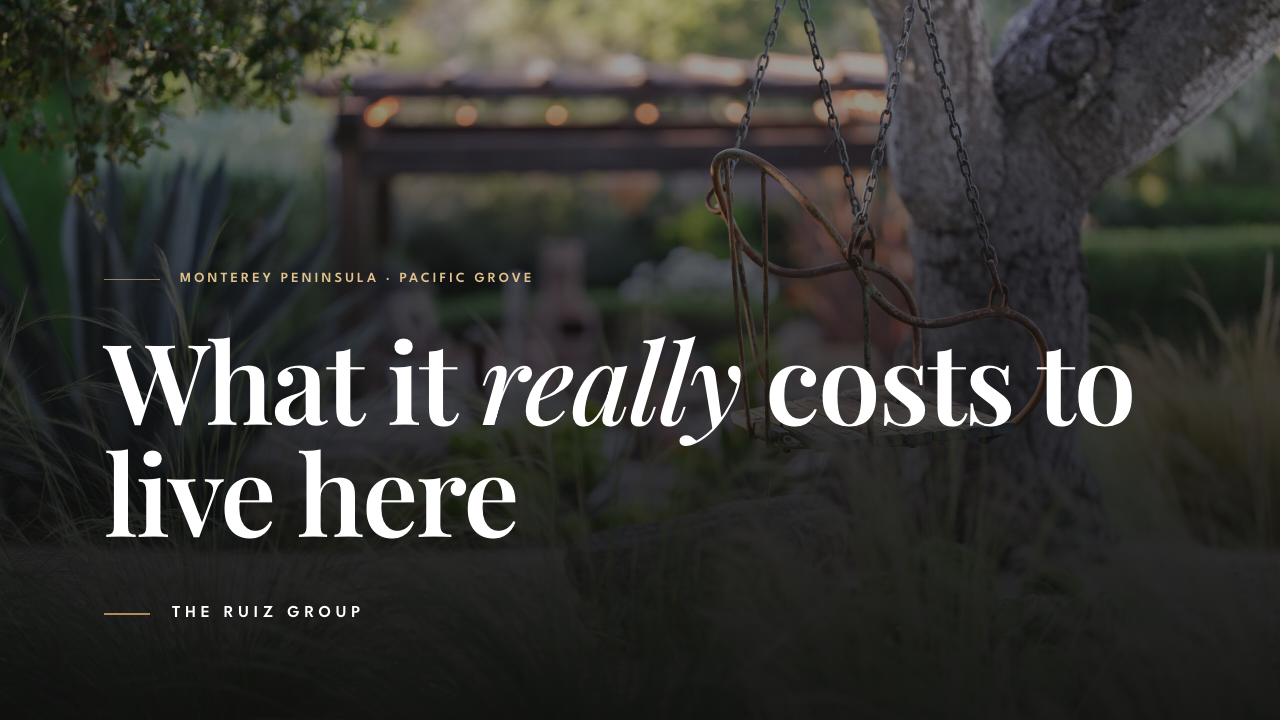What It Really Costs to Live in Pacific Grove in 2026