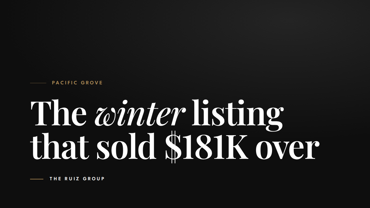 Selling in Pacific Grove This Winter: Prep Slow, Sell Fast
