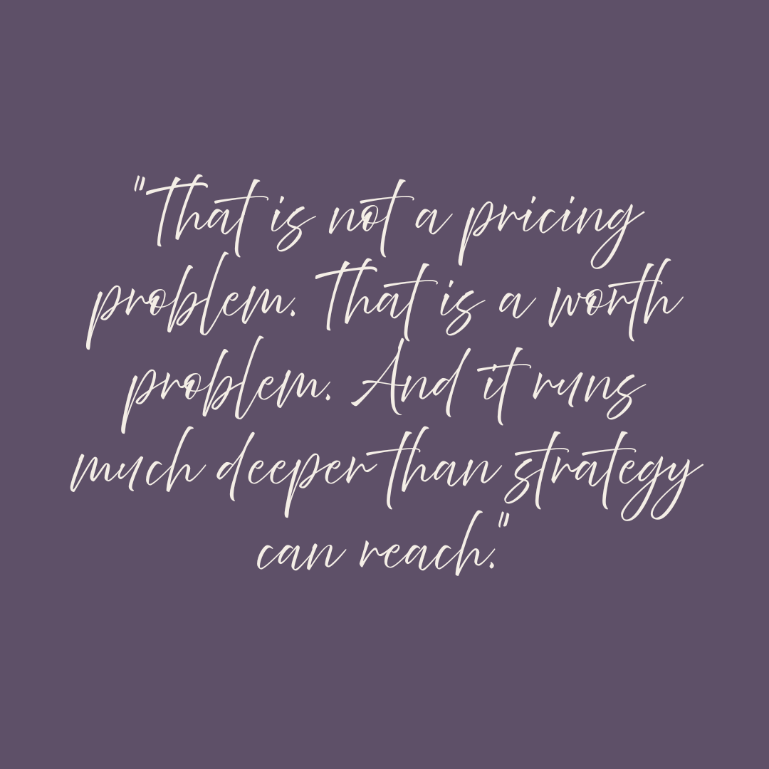 Quote graphic in soft plum with elegant script font reading: That is not a pricing problem. That is a worth problem. And it runs much deeper than strategy can reach. From the Prostitution Wound series by Suzi Soul Alchemist. Quote graphic in soft plum with elegant script font reading: That is not a pricing problem. That is a worth problem. And it runs much deeper than strategy can reach. From the Prostitution Wound series by Suzi Soul Alchemist.