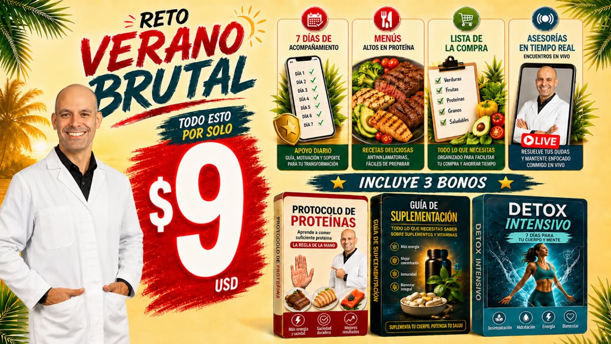 Reto Verano Brutal: 7 días de acompañamiento, menús altos en proteína, lista de la compra, asesorías en vivo y 3 bonos. Todo por solo $9 USD.