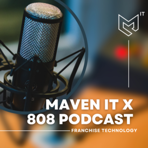 MAVEN IT x 808 Podcast MAVEN IT x 808 Podcast