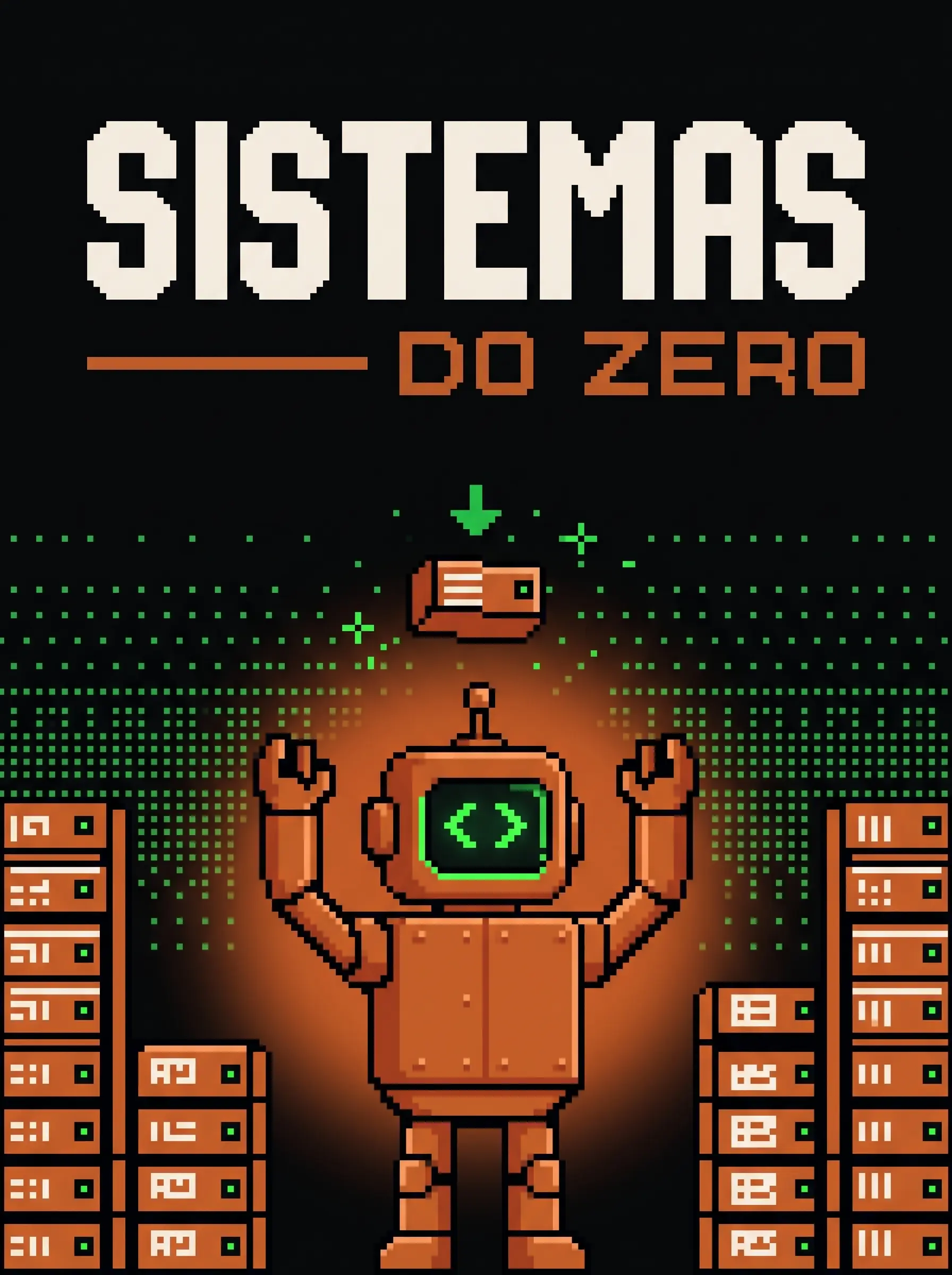 Módulo 08 — SISTEMAS DO ZERO