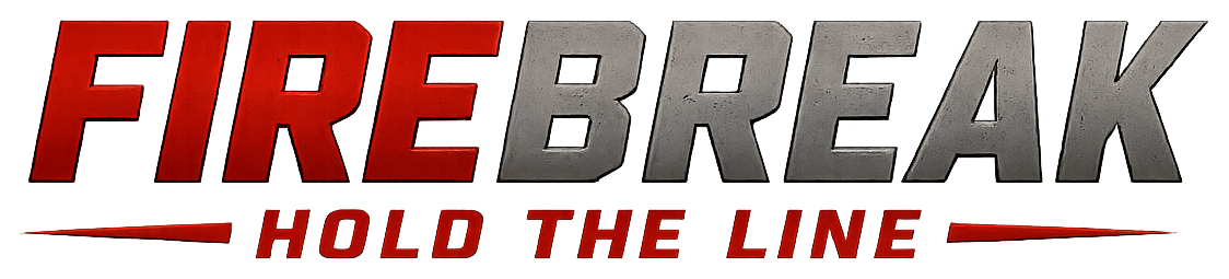 FIREBREAK — Hold the Line