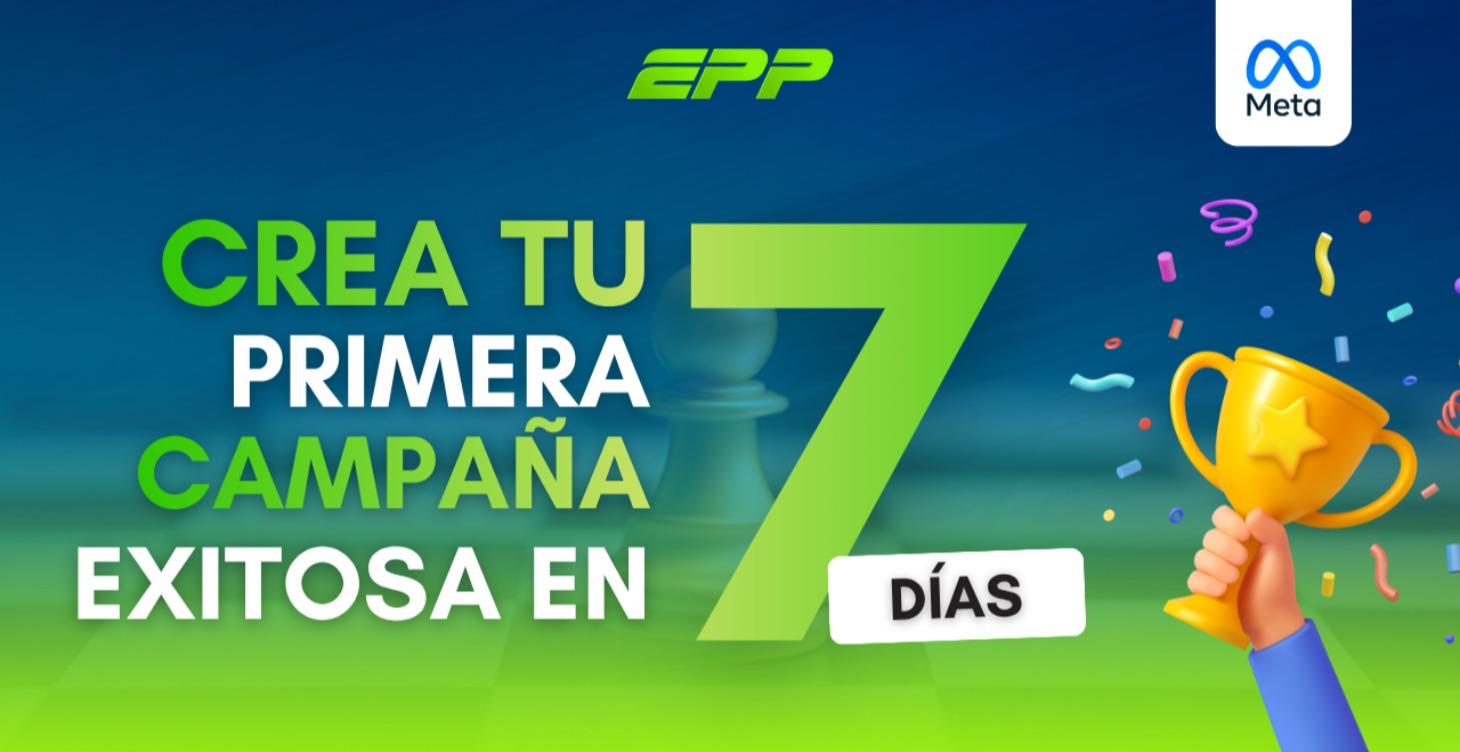 Reto: tu primera campaña en 7 días — Escuela de Publicidad Pagada