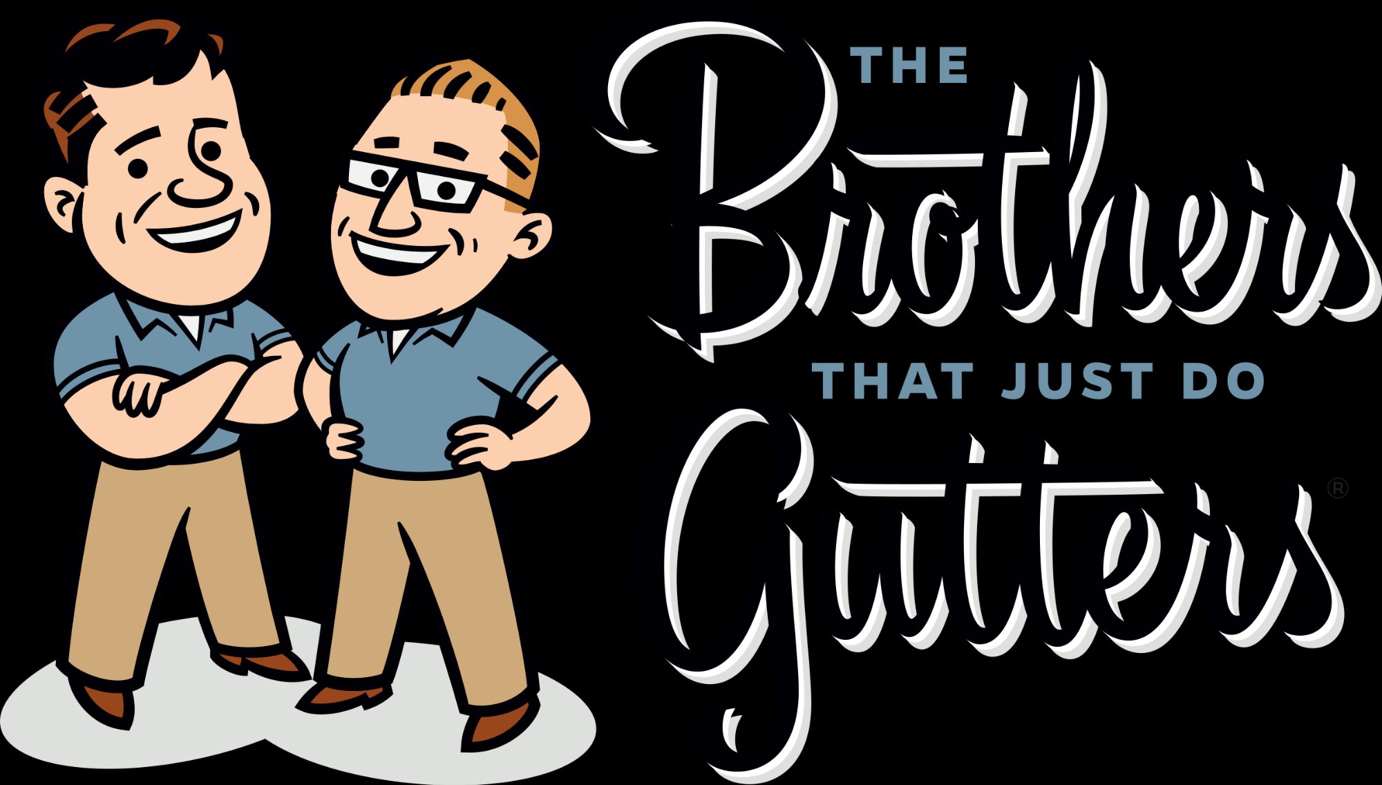 The Brothers That Just Do Gutters