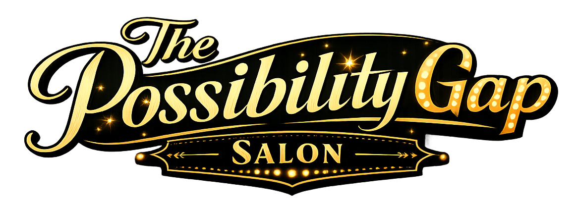 The Possibility Gap Salon