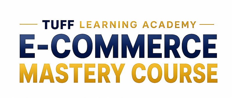 Tuff E-Commerce Mastery