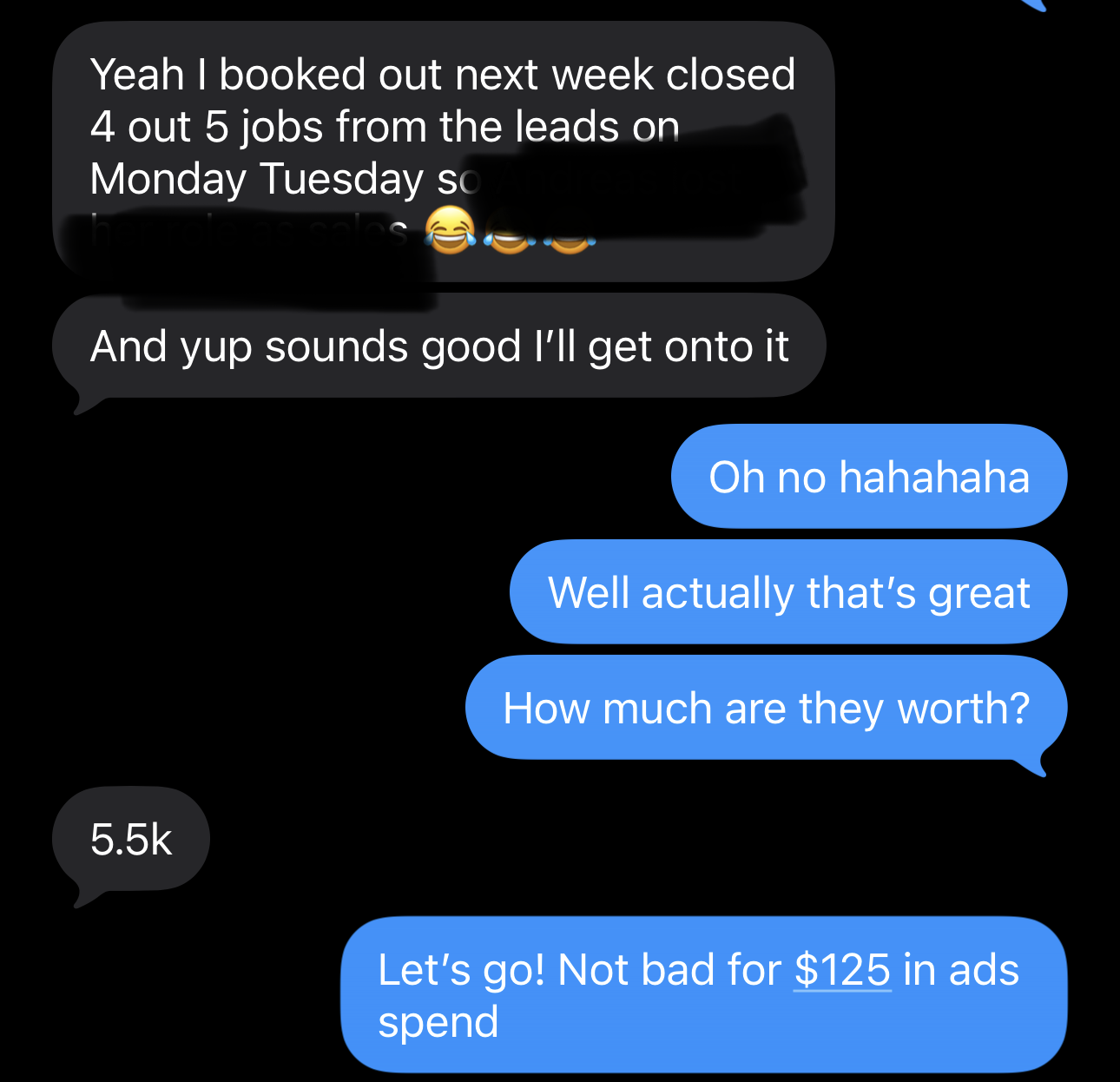 Client message: booked out next week, closed four out of five jobs worth $5.5k from $125 in ad spend