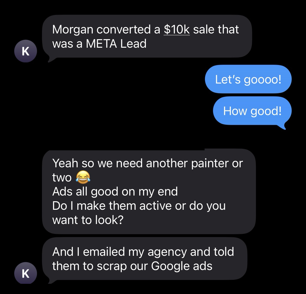 Client message: a $10k sale converted from a Meta lead, and the agency told to scrap their Google ads