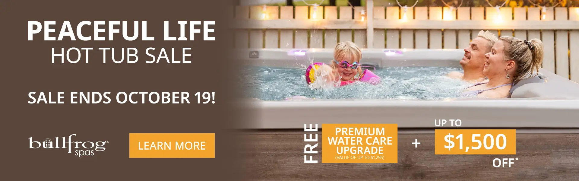 Peaceful Life Hot Tub Sale by Bullfrog Spas. Free premium water care upgrade and up to $1,500 off. Sale ends October 19.