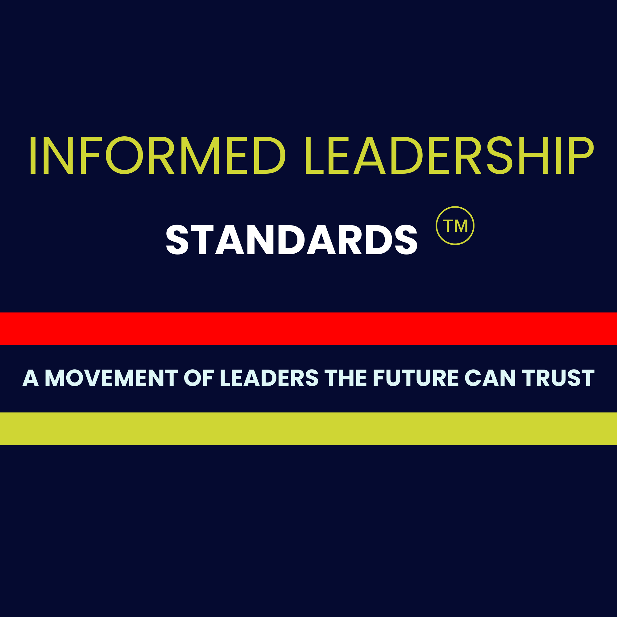 Inform Leader informed Leadership Standards