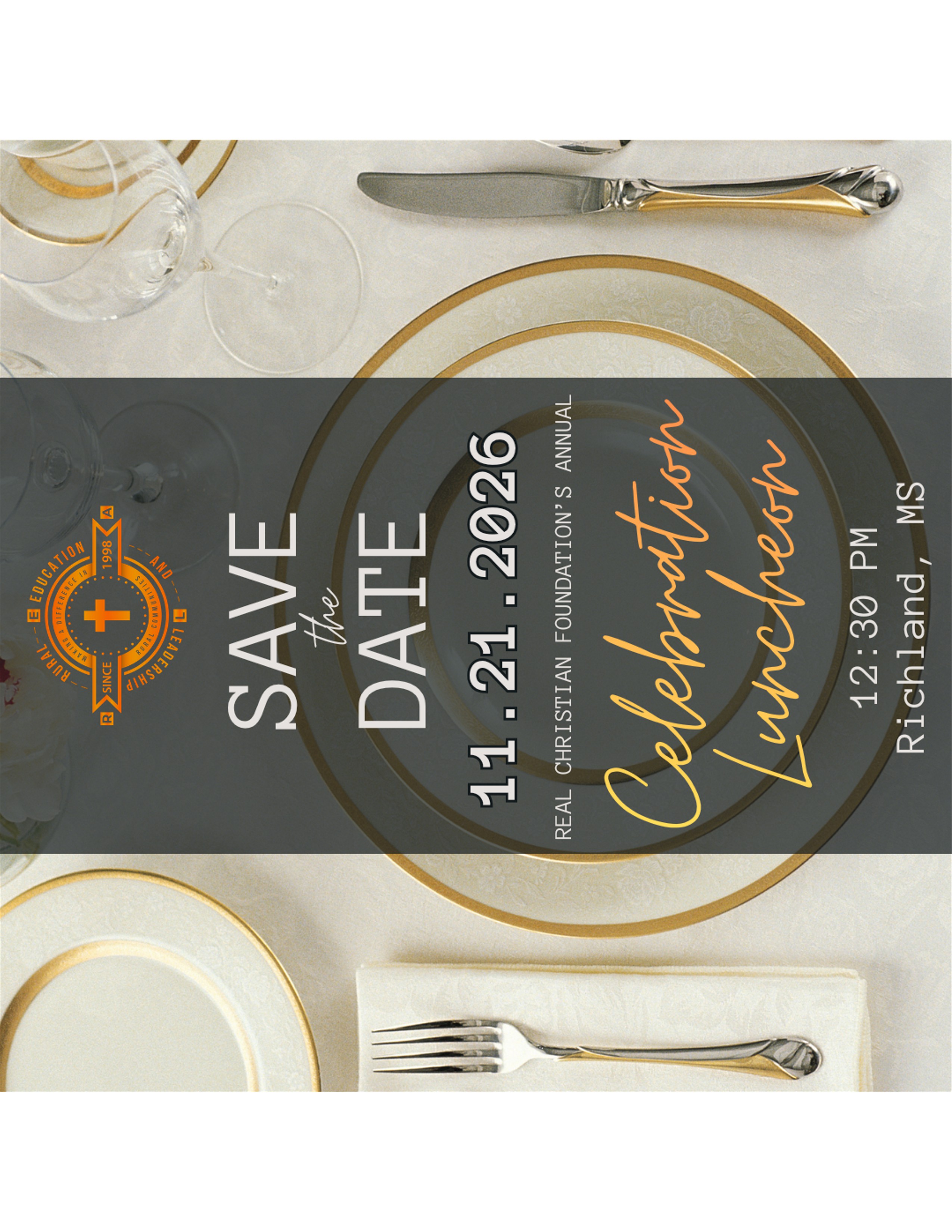 Save the Date: REAL Christian Foundation's Annual Celebration Luncheon, November 21, 2026, 12:30 PM, Richland, MS