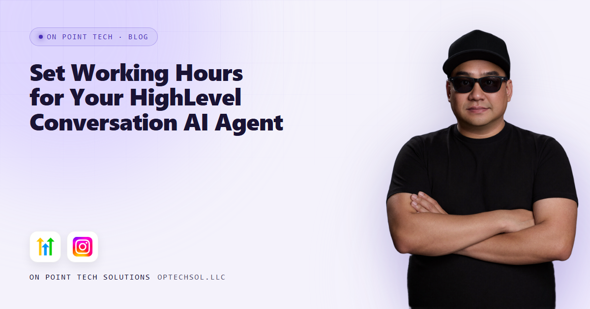 Set Working Hours for Your HighLevel Conversation AI Agent
