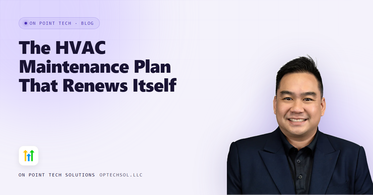 The HVAC Maintenance Plan That Renews Itself