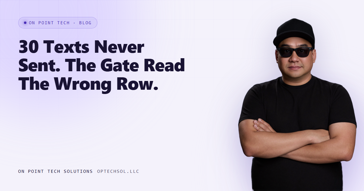 Thirty Texts Never Sent, Because The Approval Check Read A Seven Week Old Row