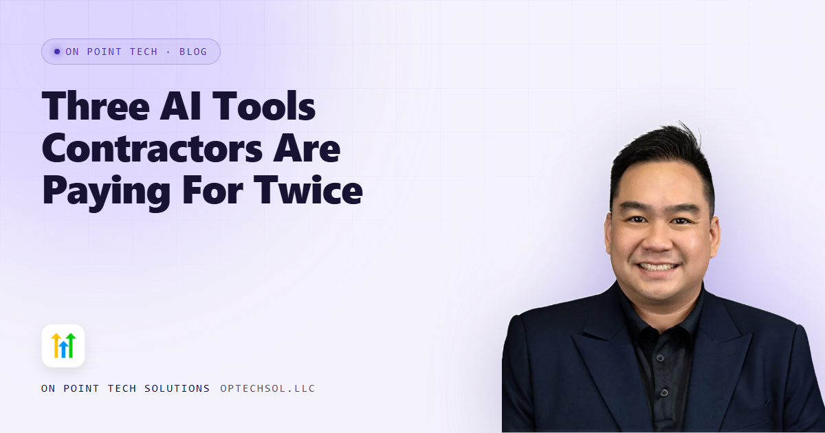 Three AI Tools Contractors Are Paying For Twice