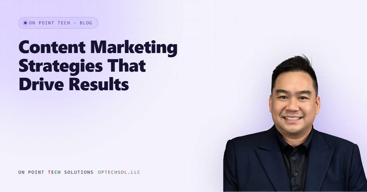 Content Marketing Strategies That Drive Results
