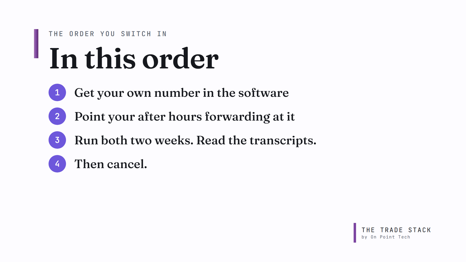 The switch order for replacing an answering service with a Go High Level San Jose voice agent: get your own number, point forwarding at it, run both two weeks, then cancel