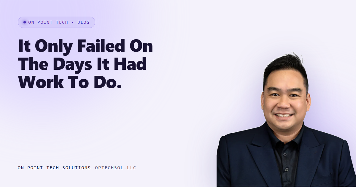 The Task Failed Only On The Days It Had Work To Do