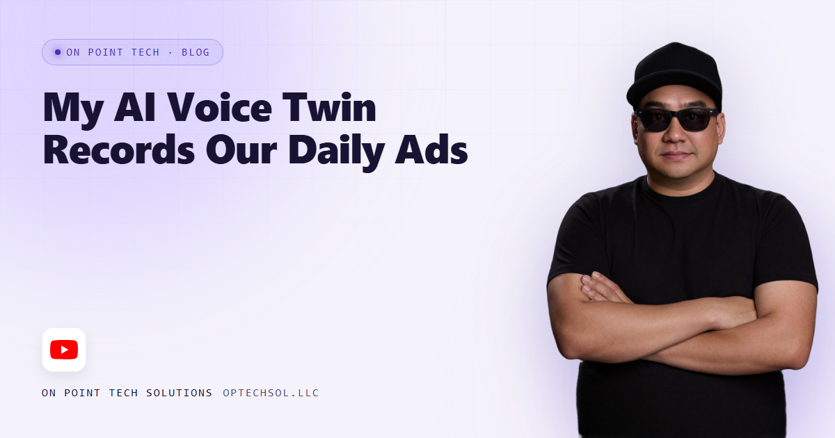 My AI Voice Twin Records Our Daily Ads