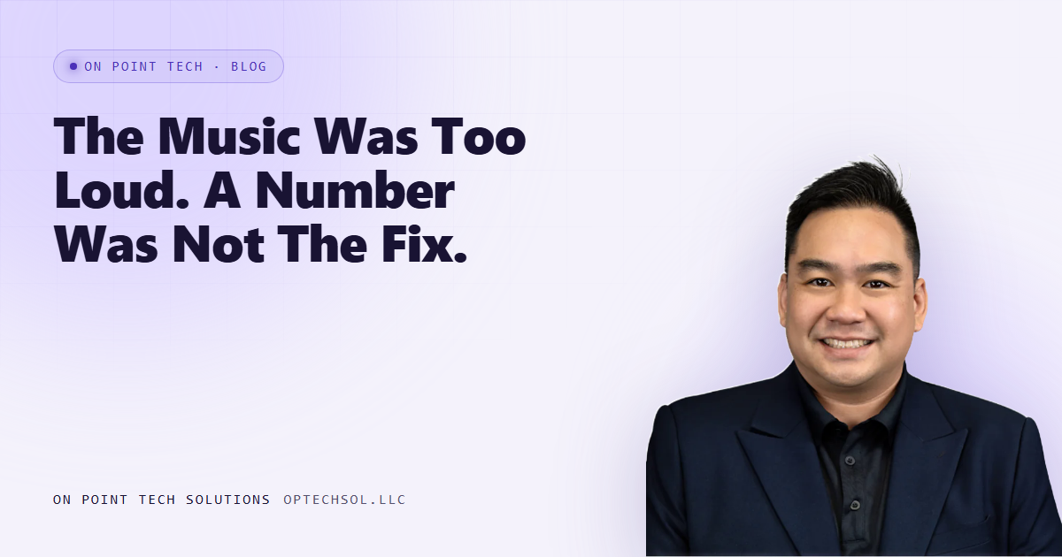 Our Music Was Too Loud, And A Volume Number Was Never Going To Fix It