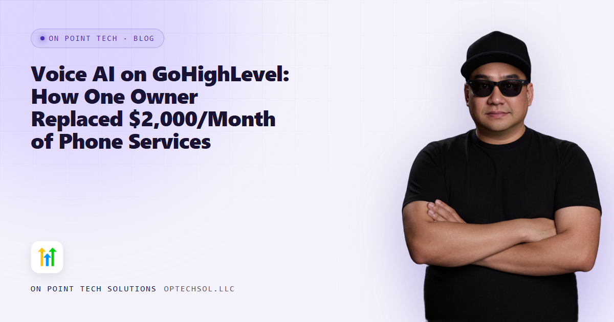 Voice AI on GoHighLevel: How One Owner Replaced $2,000/Month of Phone Services