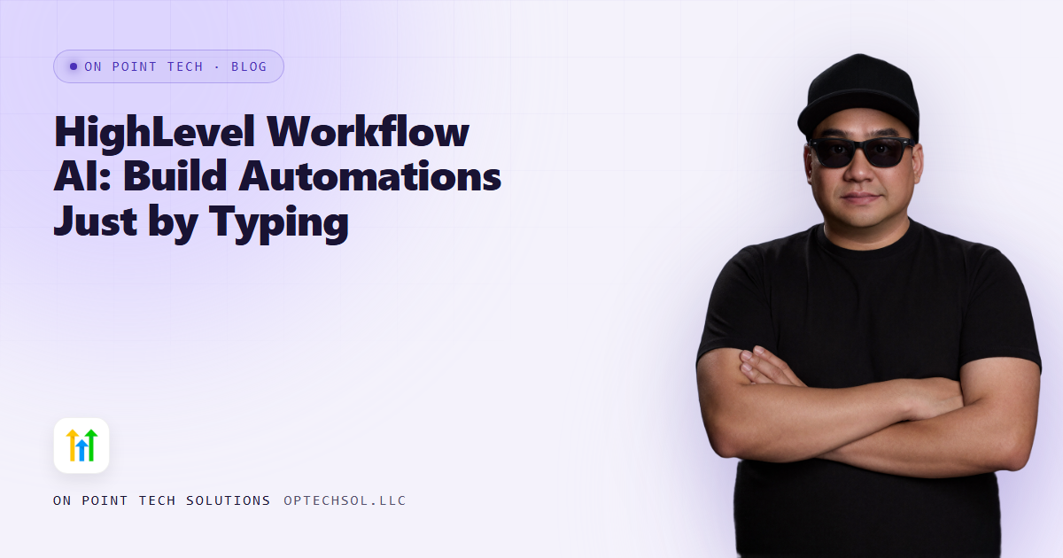 HighLevel Workflow AI: Build Automations Just by Typing