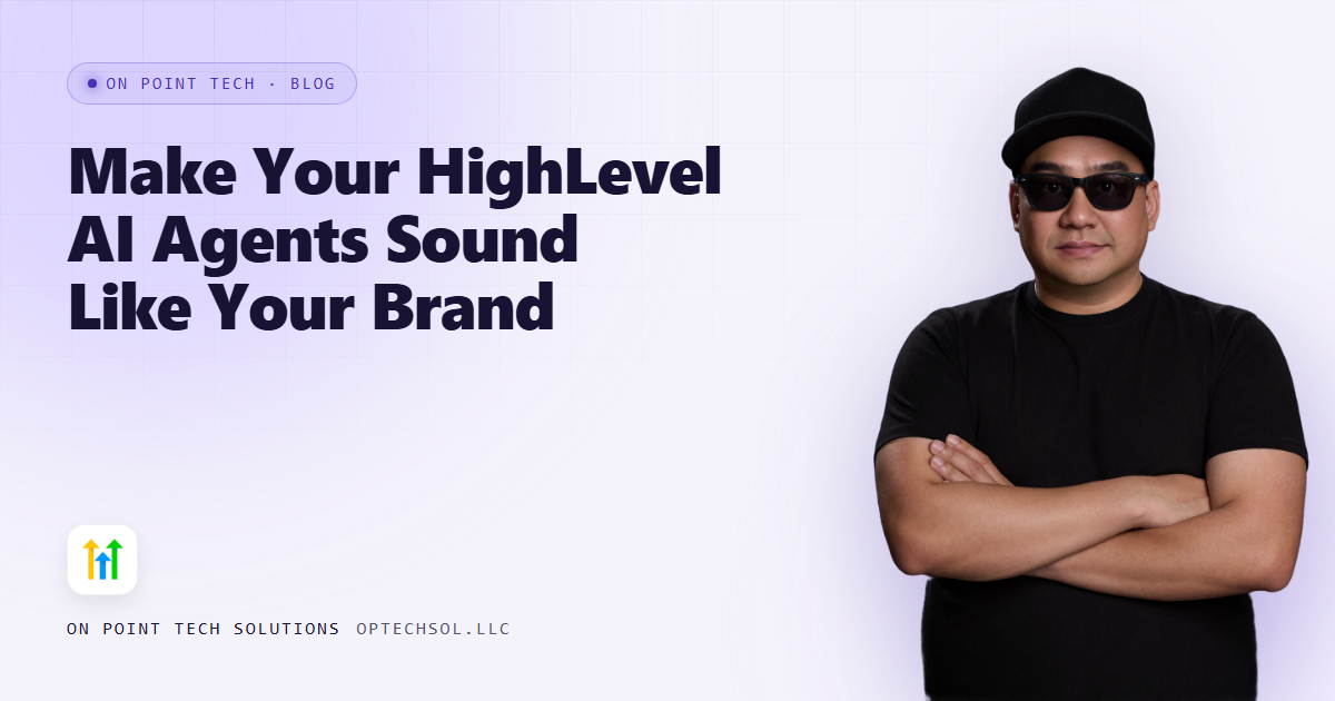 Make Your HighLevel AI Agents Sound Like Your Brand