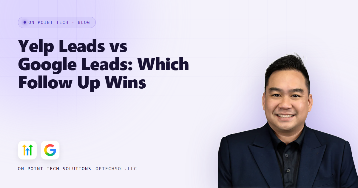 Yelp Leads vs Google Leads: Which Follow Up Wins for Trades