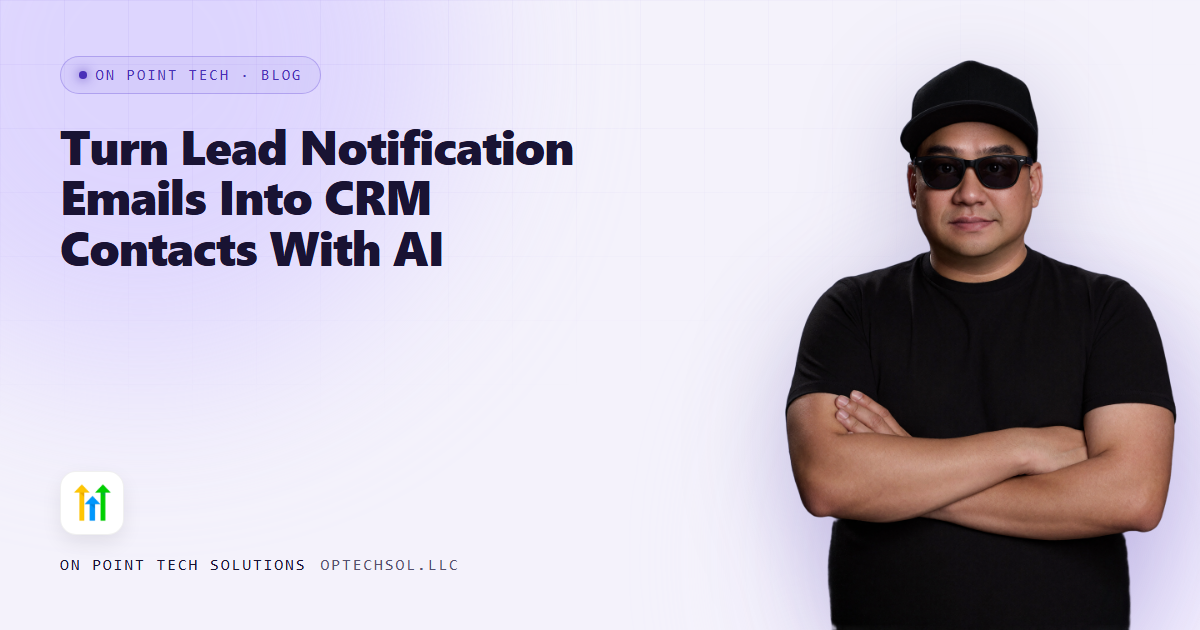 Turn Lead Notification Emails Into CRM Contacts With AI