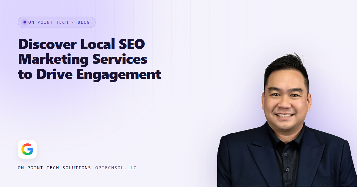 Discover Local SEO Marketing Services to Drive Engagement