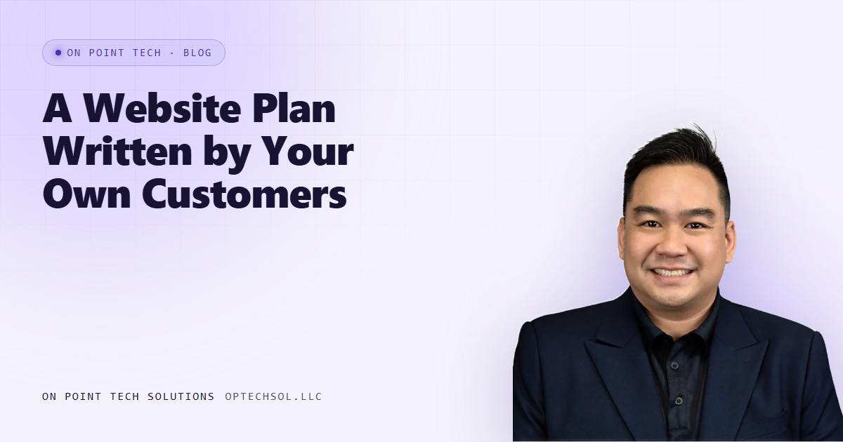 A Website Plan Written by Your Own Customers