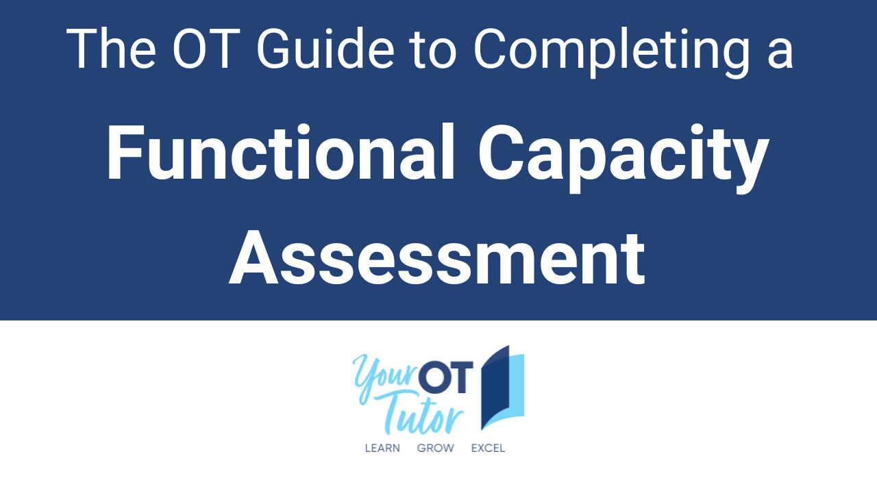 the-ot-guide-to-completing-a-functional-capacity-assessment