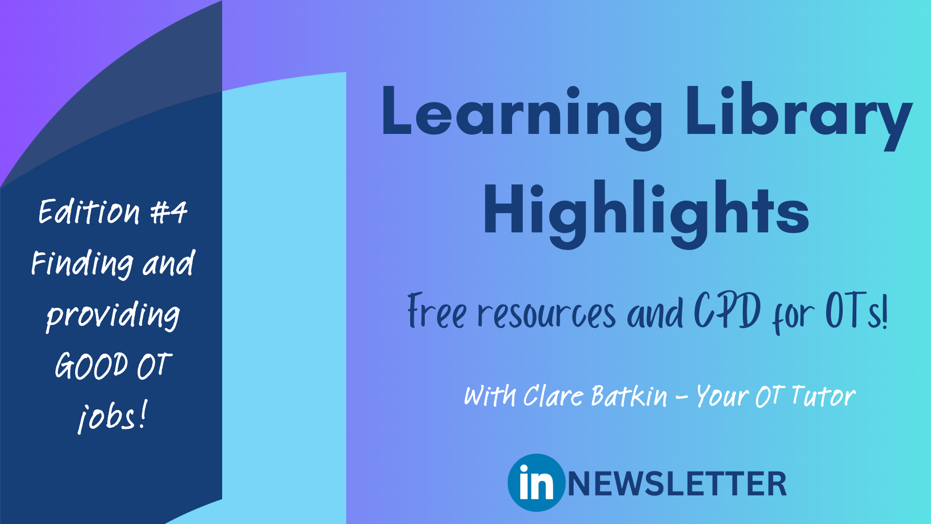 Learning Library Highlights: Finding and providing good OT jobs