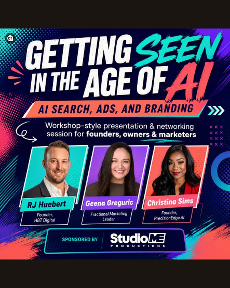 Getting Seen in the Age of AI — event graphic with RJ Huebert, Geena Greguric and Christina Sims