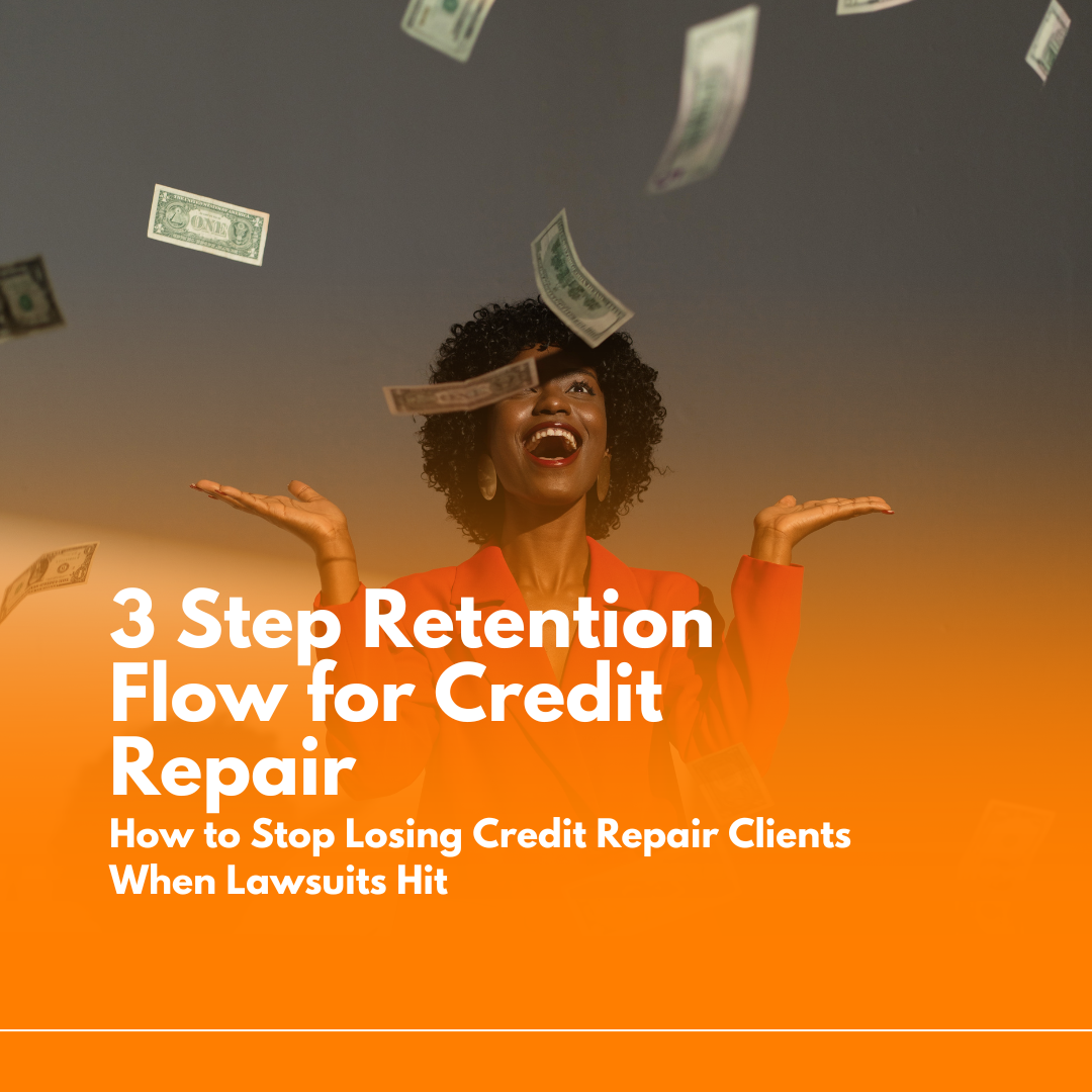 Learn How to Retain Credit Repair Clients Beyond Disputes — Even When ...