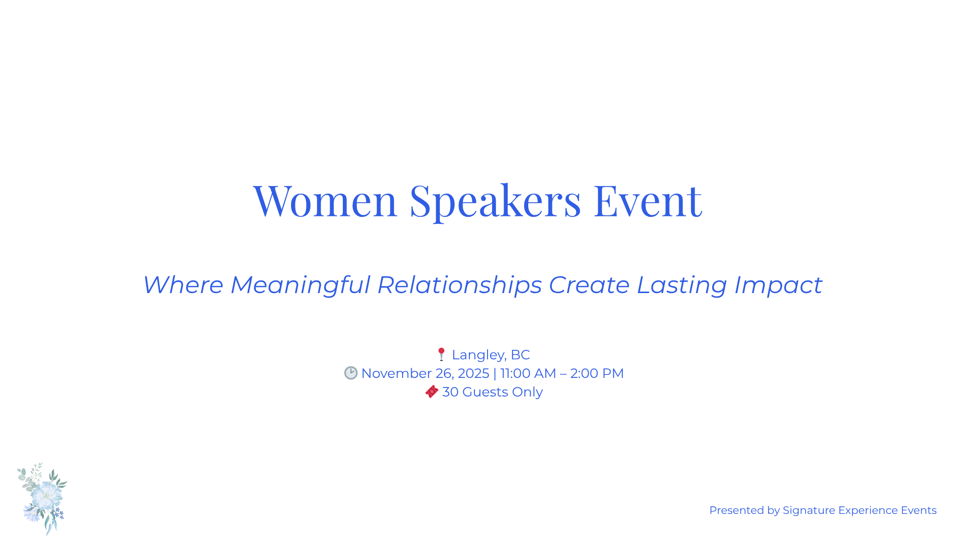 Women Entrepreneurs Speaker Event in Langley, BC. An elegant afternoon gathering focused on relationships, visibility, and growth.