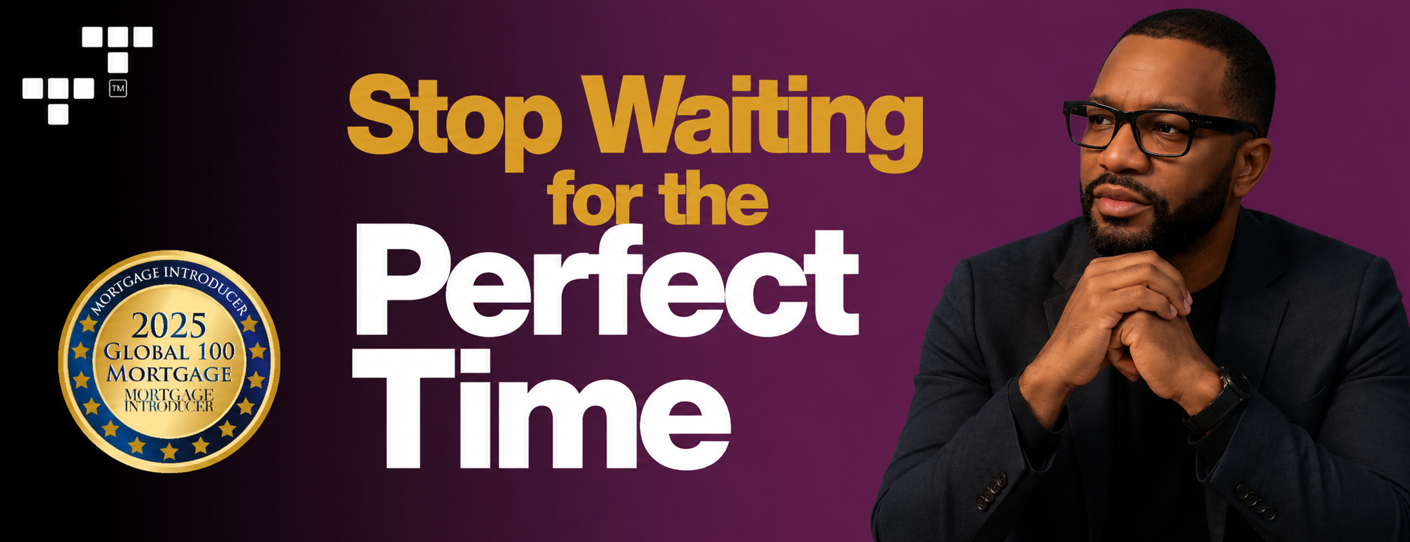 Stop Waiting for the Perfect Time
