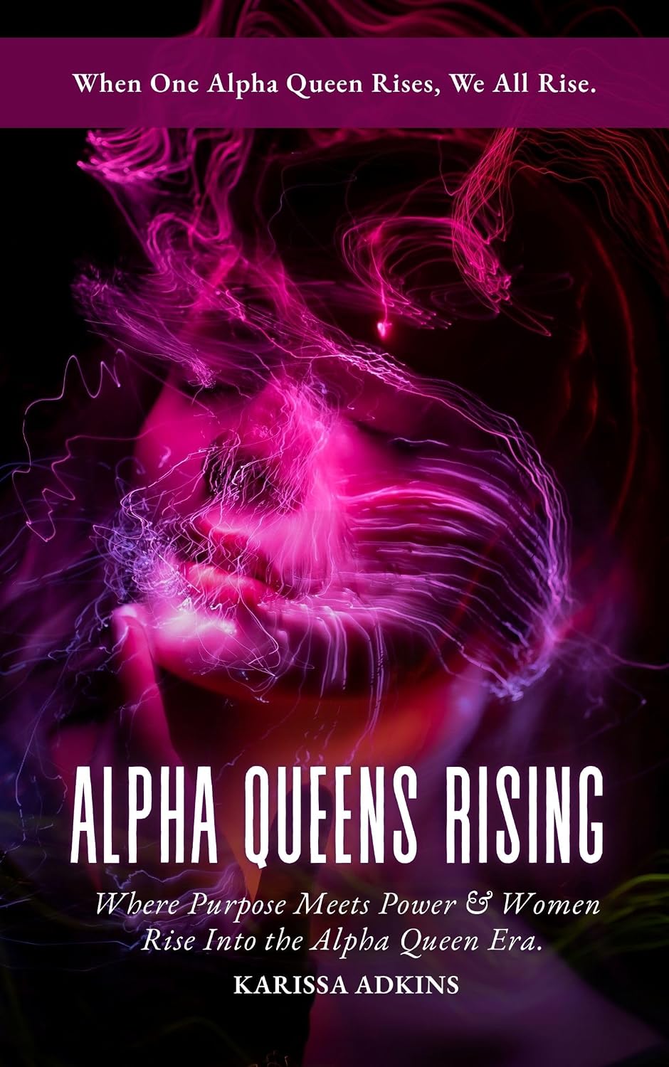 Alpha Queens Rising Volume 1 — by Karissa Adkins
