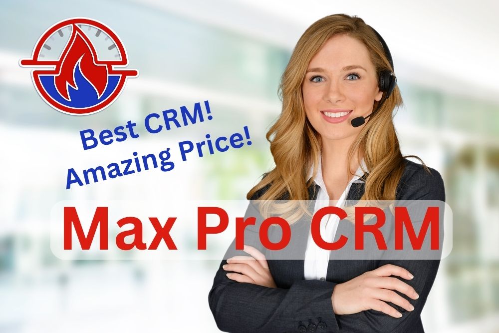 Max Pro CRM - world's Best CRM at an Amazing Price!