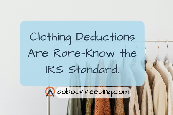 Clothing Deductions: What the IRS Really Allows (and Why Your Logo Doesn’t Help)