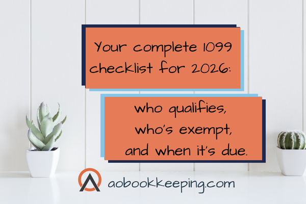 How to Issue 1099s in 2026: Rules, Exceptions & Deadlines